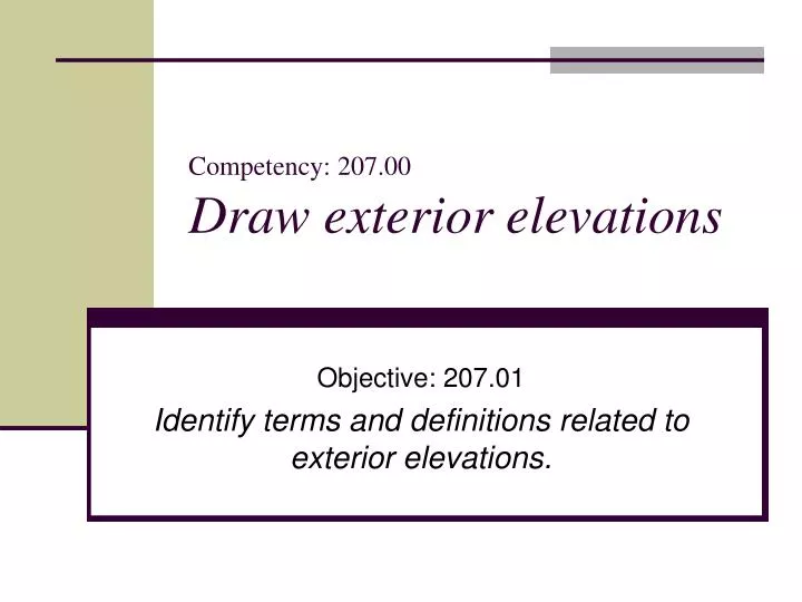 competency 207 00 draw exterior elevations