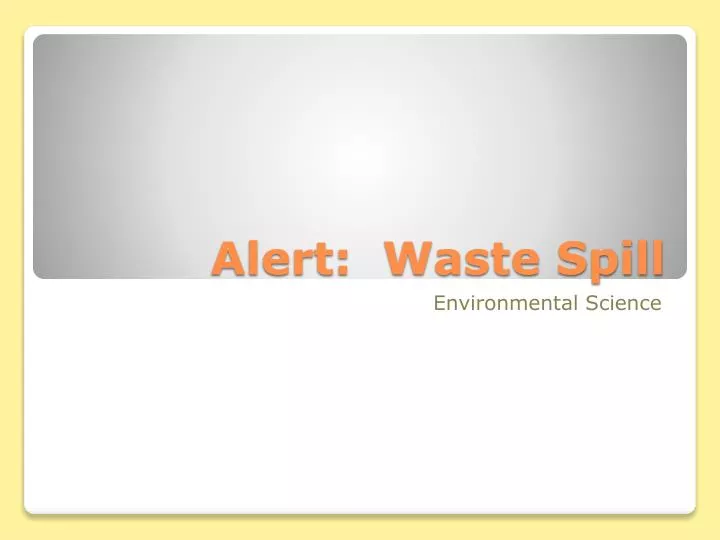 alert waste spill