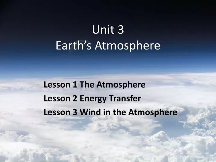 unit 3 earth s atmosphere