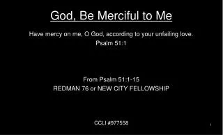 God, Be Merciful to Me