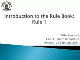 Introduction to the Rule Book: Rule 1