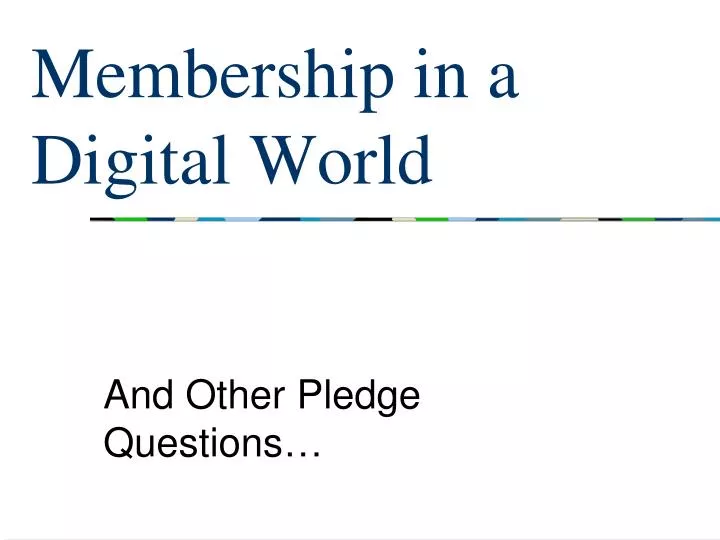 membership in a digital world