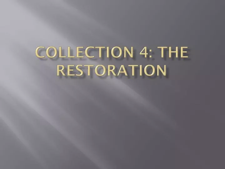 collection 4 the restoration