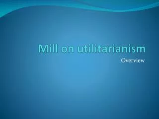 Mill on utilitarianism