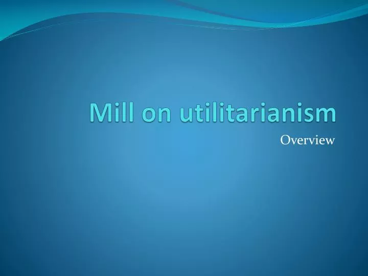 mill on utilitarianism