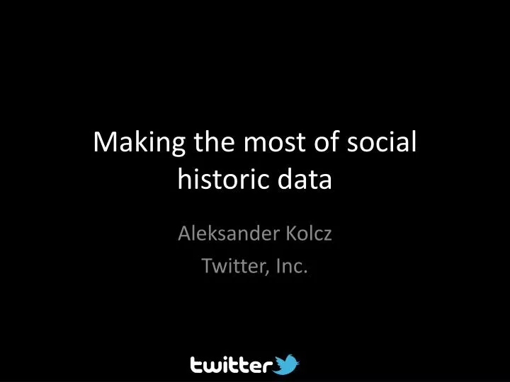 making the most of social historic data
