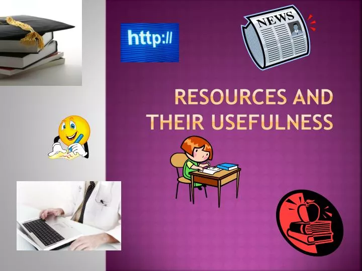resources and their usefulness