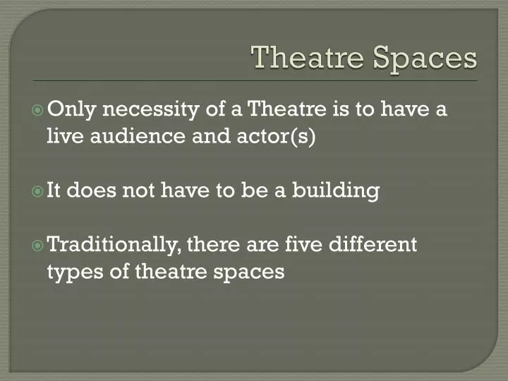 theatre spaces