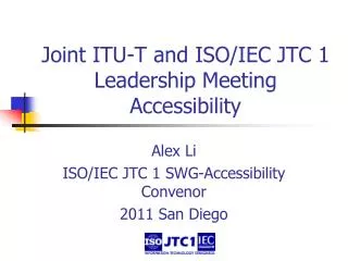 Joint ITU-T and ISO/IEC JTC 1 Leadership Meeting Accessibility