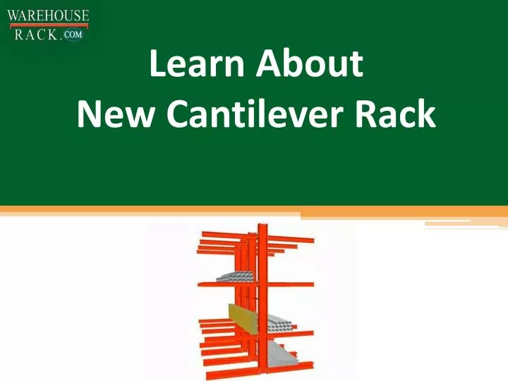 learn about new cantilever rack