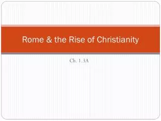 Rome &amp; the Rise of Christianity