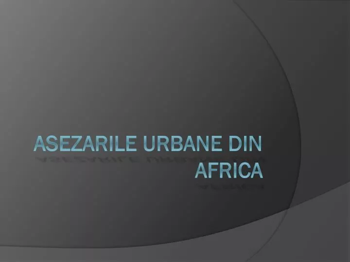 asezarile urbane din africa