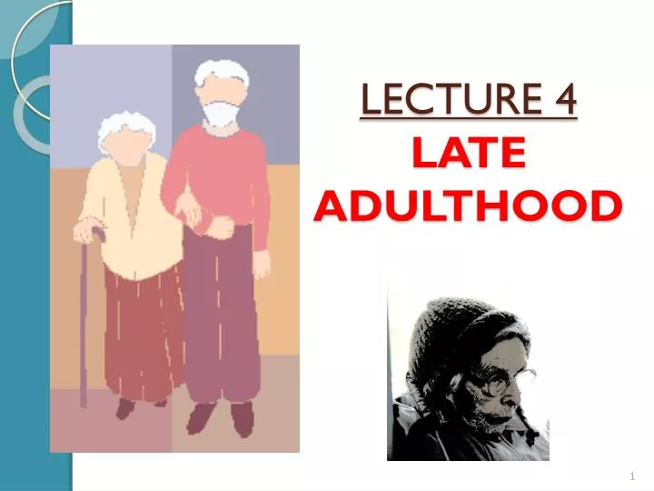 lecture 4 late adulthood