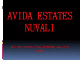 AVIDA estates NUVALI Each moment as perfect as the first.