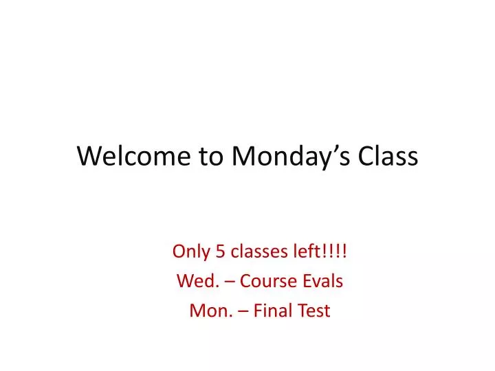 welcome to monday s class