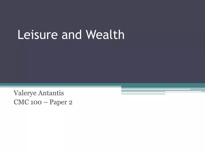 leisure and wealth
