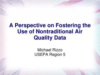 A Perspective on Fostering the Use of Nontraditional Air Quality Data