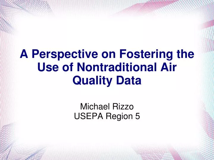 a perspective on fostering the use of nontraditional air quality data