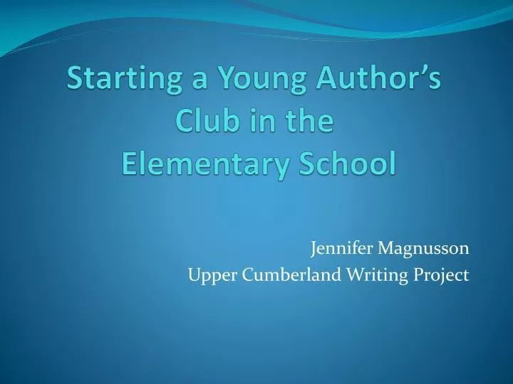 starting a young author s club in the elementary school
