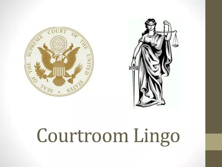 courtroom lingo