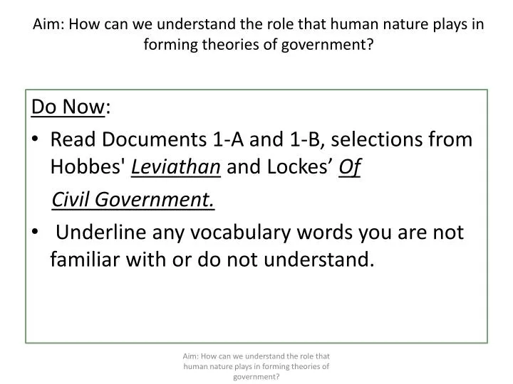 aim how can we understand the role that human nature plays in forming theories of government