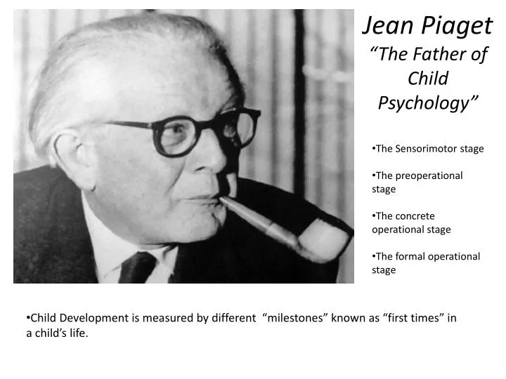jean piaget the father of child psychology