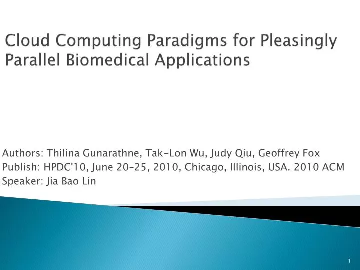 cloud computing paradigms for pleasingly parallel biomedical applications