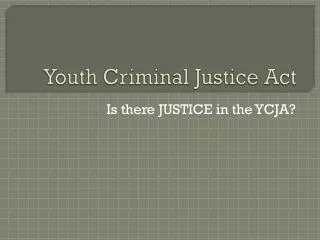 Youth Criminal Justice Act