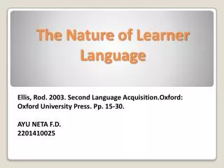 The N ature of L earner L anguage