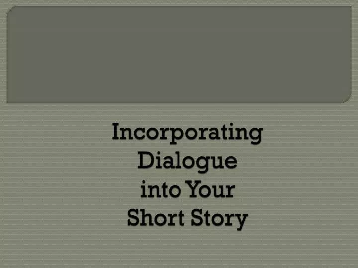 incorporating dialogue into your short story