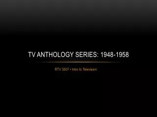 TV ANTHOLOGY SERIES: 1948-1958