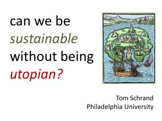 can we be sustainable without being utopian?