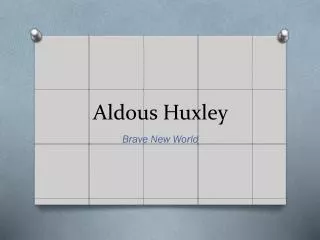 Aldous Huxley