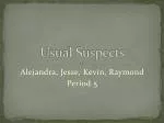 Usual Suspects - slide 1