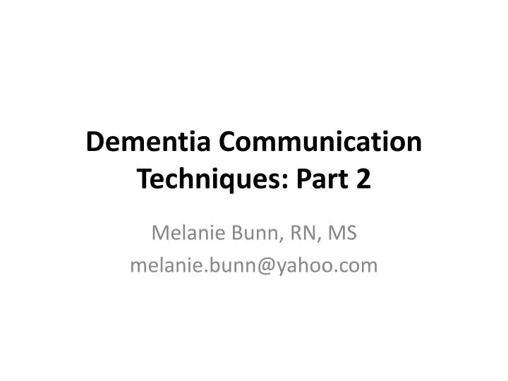 dementia communication techniques part 2