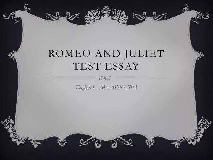 romeo and juliet test essay