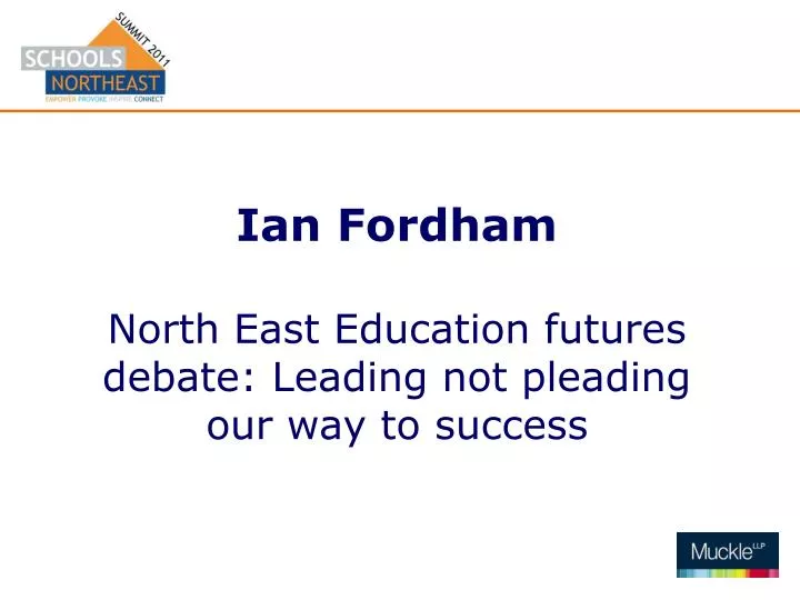 ian fordham north east education futures debate leading not pleading our way to success