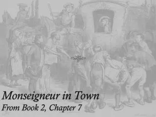 Monseigneur in Town From Book 2, Chapter 7