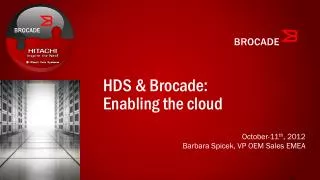 HDS &amp; Brocade: Enabling the cloud