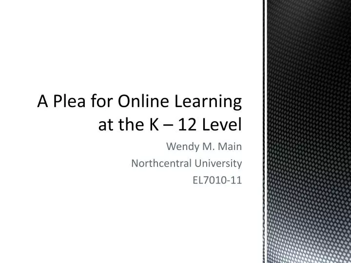 a plea for online learning at the k 12 level