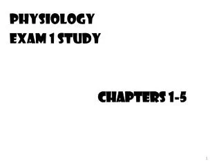 Physiology Exam 1 Study 					chapters 1-5