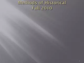Methods of Historical Fall 2010