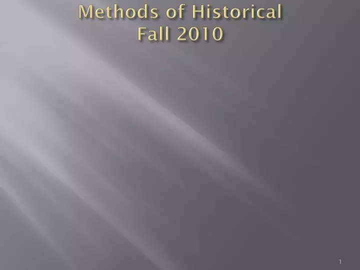 methods of historical fall 2010