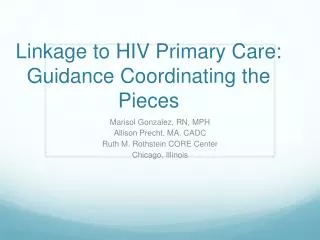 Linkage to HIV Primary Care: Guidance Coordinating the Pieces