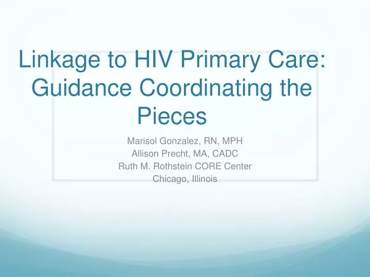 linkage to hiv primary care guidance coordinating the pieces