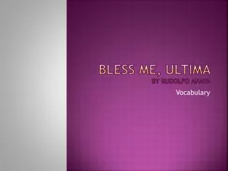 Bless Me, Ultima by Rudolfo Anaya