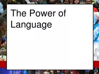 The Power of Language