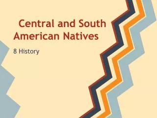 Central and South American Natives