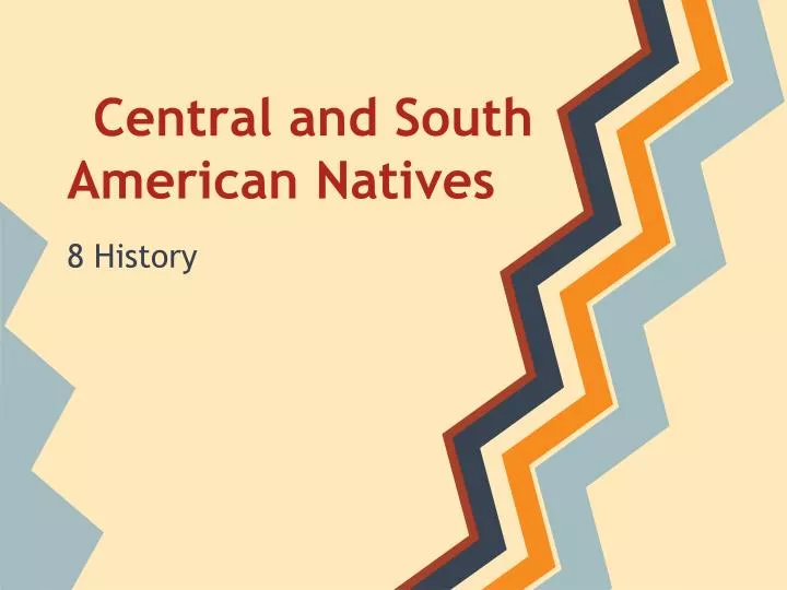 central and south american natives