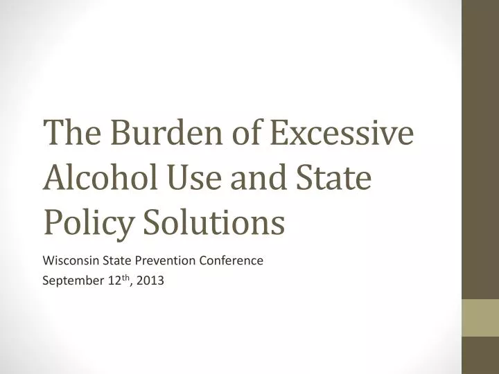the burden of excessive alcohol use and state policy solutions